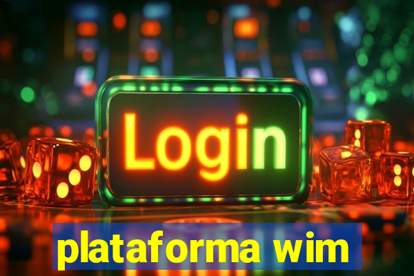 plataforma wim